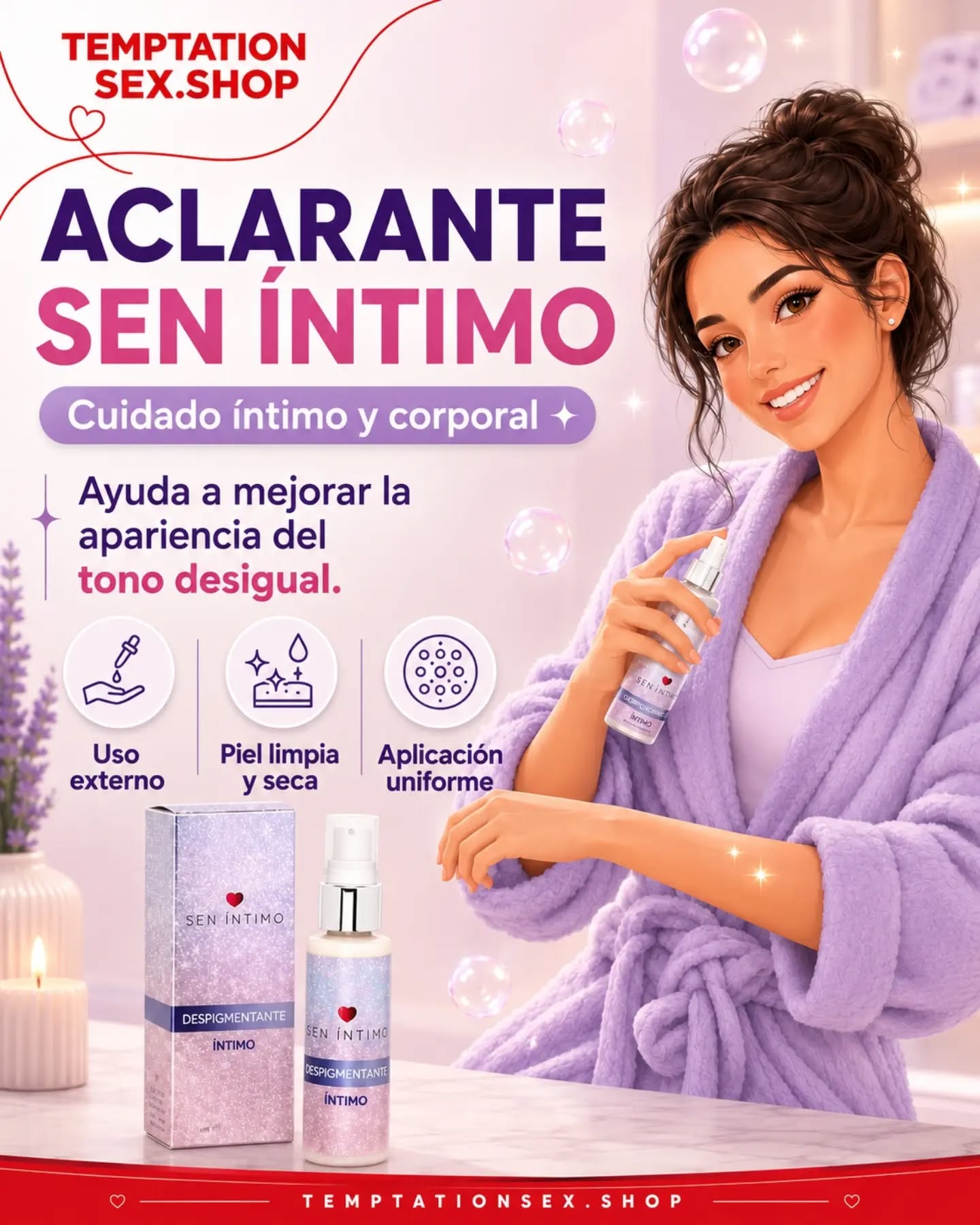 💜 Cuidar tu piel también hace parte de tu bienestar íntimo.

El Aclarante SEN ÍNTIMO está diseñado para ayudarte a mejorar la apariencia del tono desigual en zonas externas del cuerpo, con una rutina fácil, práctica y discreta. ✨

Ideal para integrar a tu rutina de autocuidado corporal: 🫧 Piel limpia y seca
💧 Aplicación uniforme
🌸 Solo uso externo
🤍 Cuidado íntimo y corporal

Compra fácil y recibe con total discreción.

🌐 www.temptationsex.shop
📦 Contra entrega en Colombia 🇨🇴

#CuidadoÍntimo #SenÍntimo #SexShopColombia #TemptationSexShop
